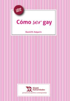 como ser gay (ebook)-david m. halperin-9788416786527