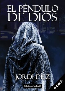 el pendulo de dios (ebook)-jordi diez-9788416887927