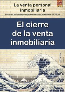 el cierre de la venta inmobiliaria-miguel villarroya martin-9788416896127
