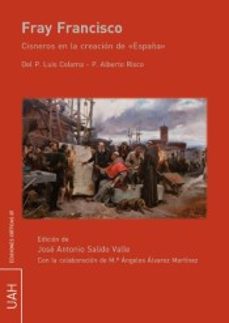 fray francisco. cisneros en la creacion de españa-9788416978427