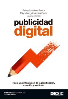 publicidad digital. hacia una integracion de la planificacion, creacion y medicion (ebook)-esther (coord.) martinez pastor-miguel angel (coord) nicolas ojeda-9788417024727