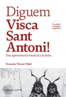 diguem visca sant antoni! una aproximacio musical a la festa-francesc vicens vidal-josep marti-9788417113827