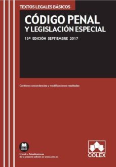 codigo penal y legislacion especial: texto legal basico con concordancias y modificaciones resaltadas (15ª ed.)-9788417135027