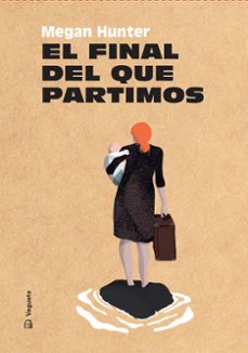 el final del que partimos-megan hunter-9788417137427
