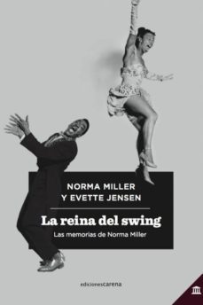 la reina del swing: las memorias de norma miller-norma miller-evette jensen-9788417258627