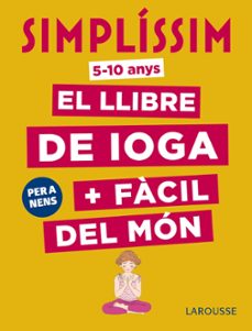 simplissim. el llibre de ioga + facil del mon. per a nens-isabelle koch-9788417273927