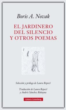 el jardinero del silencio y otros poemas-boris a. novak-9788417355227