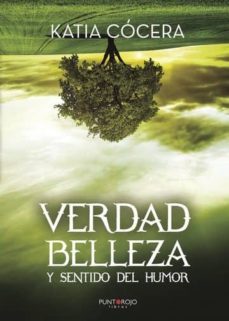 verdad, belleza y sentido del humor (ebook)-katia cocera-9788417365127