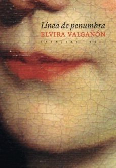 línea de penumbra-elvira valgañon-9788417386627