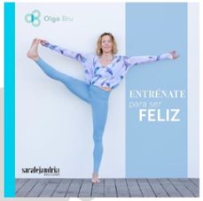 entrenate para ser feliz-olga bru palau-9788417409227