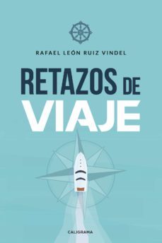 (i.b.d.) retazos de viaje-rafael leon ruiz vindel-9788417483227