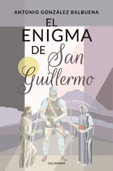 (i.b.d.) el enigma de san guillermo-antonio gonzalez balbuena-9788417533427