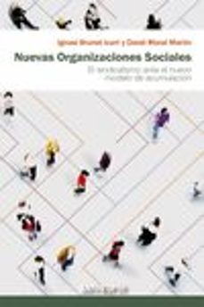 nuevas organizaciones sociales: el sindicalismo ante el nuevo modelo de acumulacion-david moral ignasi brunet-9788417556327