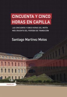cincuenta y cinco horas en capilla (ebook)-santiago martinez motos-9788417564827
