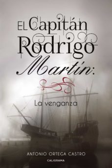 (i.b.d.) el capitan rodrigo martin: la venganza-9788417587727