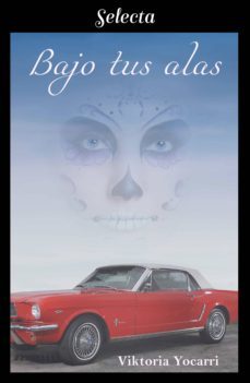 bajo tus alas (ebook)-viktoria yocarri-9788417616427