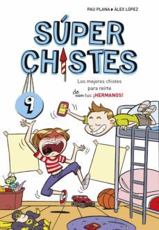 super chistes 9 - los mejores chistes para reirte (con) de tus ¡hermanos! (ebook)-9788417671327