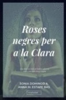roses negres per a la clara-sonia domingo a.-anna m. estape bas-9788417679927