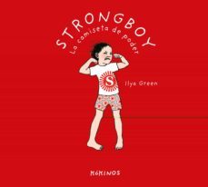 strongboy, la camiseta de poder-ilya green-9788417742027