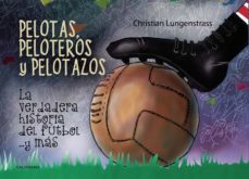 (i.b.d.) pelotas, peloteros y pelotazos-christian lungenstrass-9788417772727