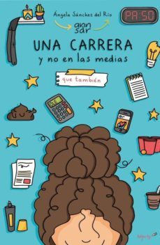 una carrera y no en las medias, que tambien-angela sanchez del rio-9788417832827