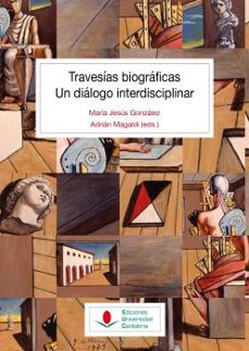 travesias biograficas. un dialogo interdisciplinar-9788417888527
