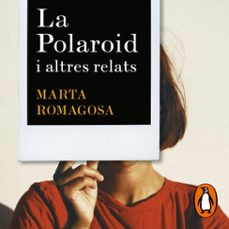la polaroid (audiolibro)-marta romagosa-9788417909727