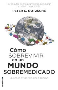 cómo sobrevivir en un mundo sobremedicado (ebook)-peter gotzsche-9788417968427