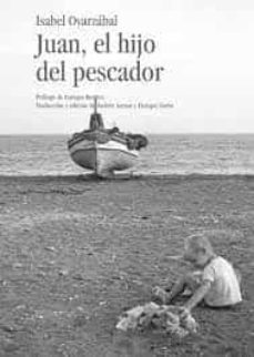 juan, el hijo del pescador-isabel oyarzabal-9788417974527