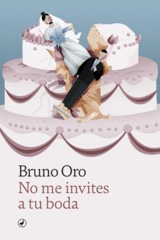 no me invites a tu boda (ebook)-bruno oro-9788418059827