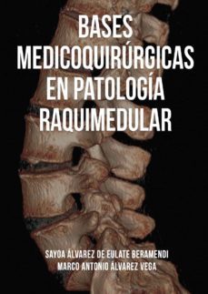 bases medicoquirurgicas en patologia raquimedular (ebook)-marco antonio alvarez vega-9788418074127