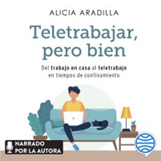 teletrabajar, pero bien (audiolibro)-alicia aradilla-9788418118227