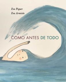 como antes de todo-eva piquer-9788418253027