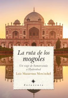 la ruta de los mogoles (ebook)-luis mazarrasa mowinckel-9788418346927