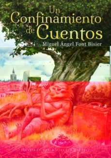 un confinamiento de cuentos-miguel angel font bisier-9788418496127