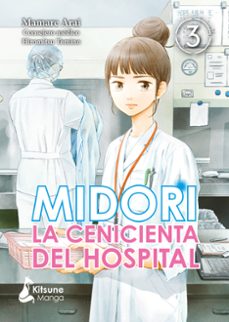 midori, la cenicienta del hospital 3-9788418524127