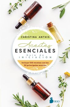 aceites esenciales. guia de iniciacion-christina anthis-9788418531927