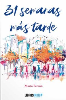 31 semanas mas tarde-marta fercon-9788418553127
