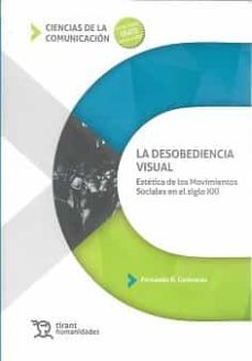 desobediencia visual: estetica de los movimientos sociales en el siglo xxi-9788418614927