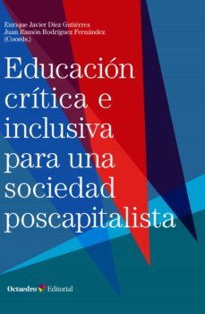 educación crítica e inclusiva para una sociedad poscapitalista (ebook)-enrique javier diez gutierrez-juan ramon rodriguez fernandez-9788418615627