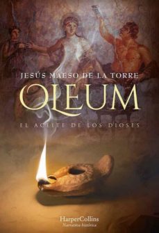 oleum. el aceite de los dioses-jesus maeso de la torre-9788418623127