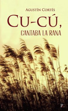 cu-cú, cantaba la rana-agustin cortes perez-9788418654527