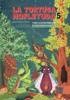 05. la tortuga mofletuda y espe, la extraterrestre: mision: ¡salvar el planeta tierra!-raul dueñas montes-9788418789427