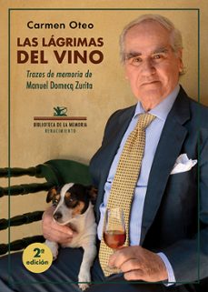 las lagrimas del vino (2ª ed.): trazos de memoria de manuel domecq zurita-carmen oteo barranco-9788418818127