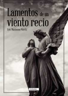 lamentos de un viento recio (ebook)-eric maximino miletti-9788418911927