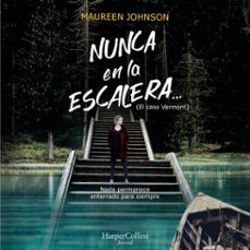 nunca en la escalera (segunda parte de el caso vermont) (audiolibro)-maureen johnson-9788418976827