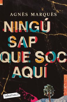 ningu sap que soc aqui-agnes marques-9788419107527