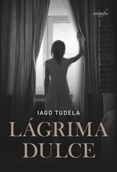 lágrima dulce (ebook)-iago tudela-9788419198327