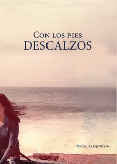 con los pies descalzos-teresa jaraquemada perez de guzman-9788419238627