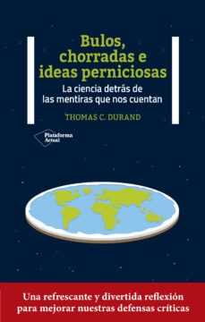 bulos, chorradas e ideas perniciosas-thomas c. durand-9788419271327